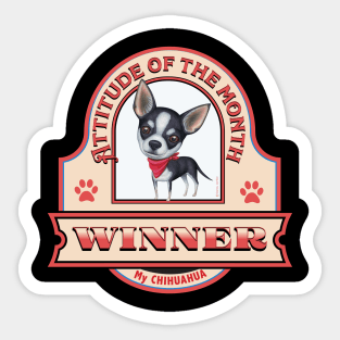 Chihuahua-Attitude of the Month Winner Sticker